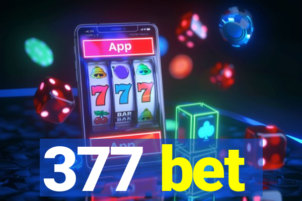 377 bet